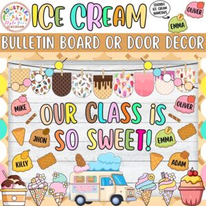 Our Class is So Sweet: Ice Cream & Summer Bulletin Board & Door Decor Kit | June