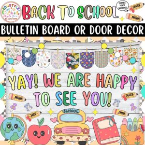 Yay! We Are Happy To See You!: Back To School Bulletin Board or Door Decor Kit