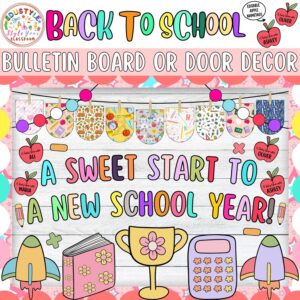 A Sweet Start to a New School Year!: Back To School & August Bulletin Board or Door Decor Kit