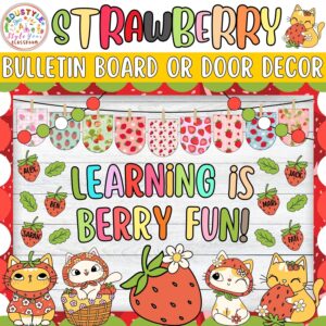 Learning Is Berry Fun!: Strawberry and Summer Bulletin Board or Door Decor Kit | June