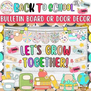 Let's Grow Together!: Pen Bag and Back To School Bulletin Board or Door Decor Kit