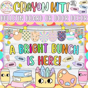 A Bright Bunch Is Here!: Crayon and Back To School Bulletin Board or Door Decor Kit