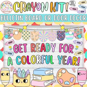 Get Ready for A Colorful Year!: Crayon and Back To School Bulletin Board or Door Decor Kit