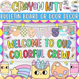 Welcome to Our Colorful Crew!: Crayon and Back To School Bulletin Board or Door Decor Kit