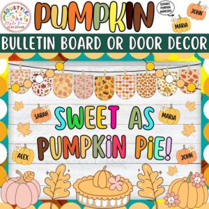 Sweet As Pumpkin Pie!: Autumn and Pumpkin Pie Bulletin Board or Door Decor Kit