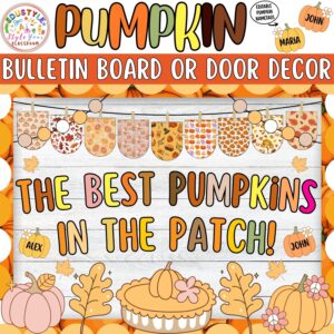 The Best Pumpkins in The Patch!: Autumn and Pumpkin Pie Bulletin Board or Door Decor Kit