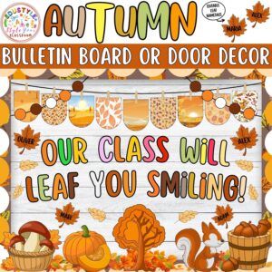 Our Class Will LEAF You Smiling!: Autumn and Pumpkin Bulletin Board or Door Decor Kit