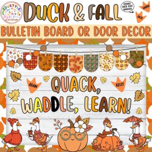 Quack, Waddle, Learn!: Duck and Autumn Bulletin Board And Door Decor Kit
