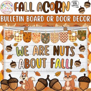 We Are Nuts About Fall!: Fall Acorn Bulletin Board or Door Decor Kit | Autumn