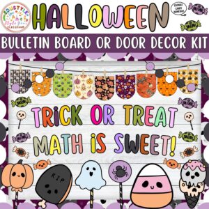 Trick or Treat Math is Sweet! Bulletin Board And Door Decor Kit